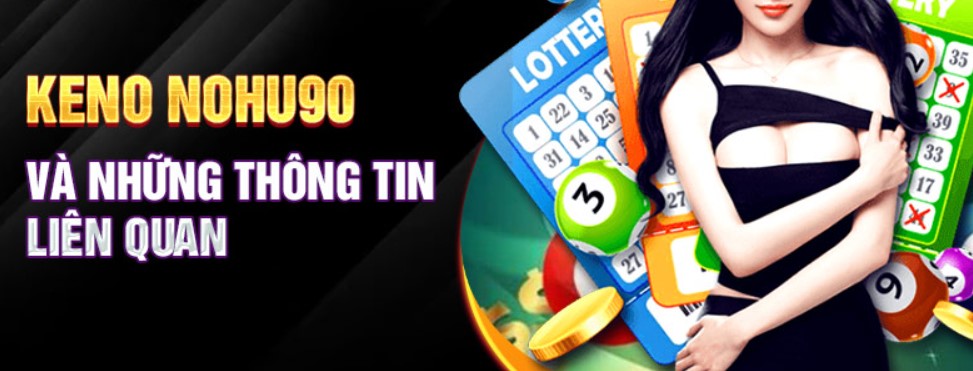 Các hình thức cược được áp dụng trong Game Keno Nohu90