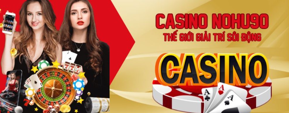 Lưu ý trong quá trình tham gia đăng ký tài khoản casino online Nohu90